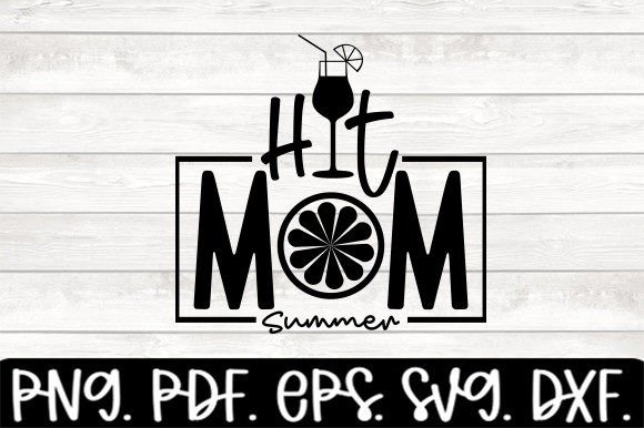 A Designer's Review of the Hot Mom Summer Beach Shirt SVG