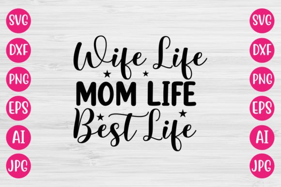 A Designer's Review of the Wife Life Mom Life SVG