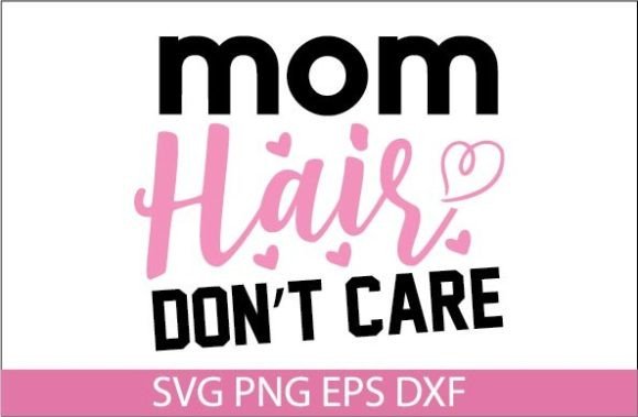 A Mom Hair Don’t Care Design Review for Real Embroidery
