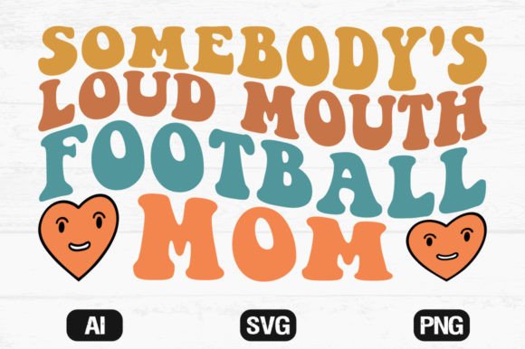 A Practical Review of Somebody’s Loud Mouth Football Mom Wavy