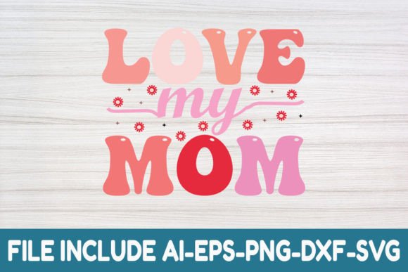 Love My Mom: A Retro Embroidery Design for Real Projects
