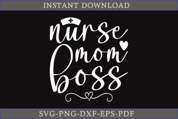 Nurse Mom Boss Gift Shirt SVG File: A Designer's Hands-On Review